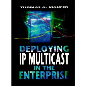 Deploying IP Multicast in the Enterprise - Hardback - 1997 - 1