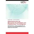 Administracion de Recursos En El Estado Con Plataformas Tecnologicas - Paperback / softback - 2012