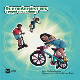 Os Aventureiros Em: O Papai Virou Criança - 1