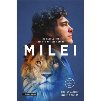 Milei: The Revolution They Did Not See Coming - 1
