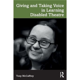 Giving And Taking Voice In Learning Disabled Theatre - 1