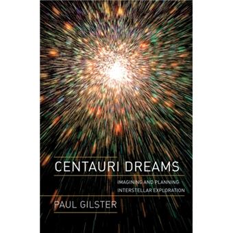 Centauri Dreams - Imagining and Planning Interstellar Exploration - Hardback - 2004 - 1