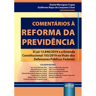 Comentários À  Reforma da Previdência - a Lei 13.846/2019 e a Emenda Constitucional 103/2019 Na Visão dos Defensores Públicos Federais - 1