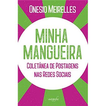 Minha Mangueira: Coletânea De Postagens Nas Redes Sociais - 1