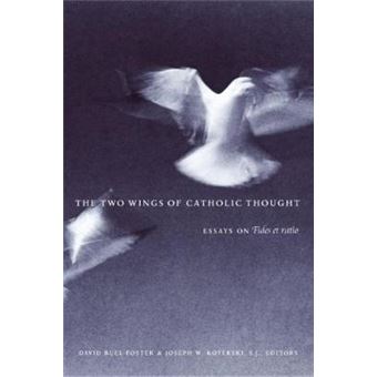 The Two Wings of Catholic Thought - Essays on Fides et Ratio - Paperback - 2003 - 1