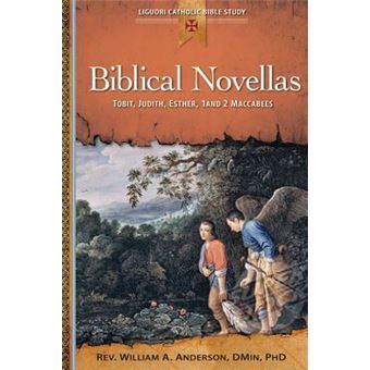 Biblical Novellas : Tobit, Judith, Esther, 1 and 2 Maccabees - 1