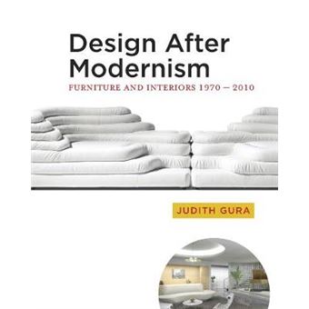 Design After Modernism - Furniture and Interiors 1970-2010 - Hardback - 2012 - 1