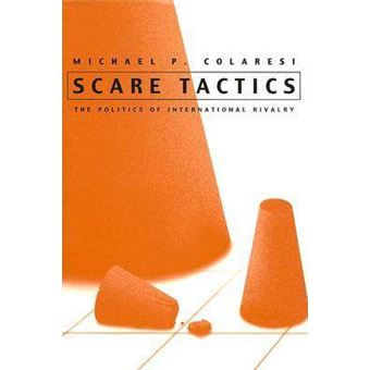 Scare Tactics - The Politics of International Rivalry - Hardback - 2005 - 1