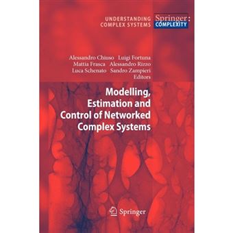 Modelling, Estimation and Control of Networked Complex Systems - Paperback - 2012 - 1