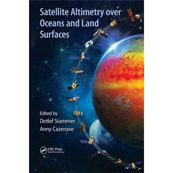 Satellite Altimetry Over Oceans And Land Surfaces Earth Observation Of Global Changes - 1