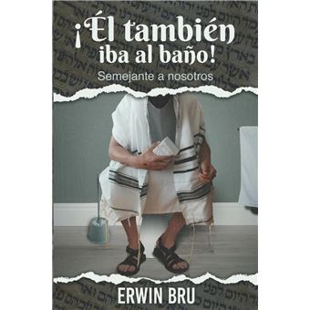 El Iba Al Bao Tambin Semejante A Nosotros... - 1