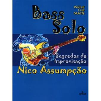 Bass Solo. Segredos Da Improvisação - 1