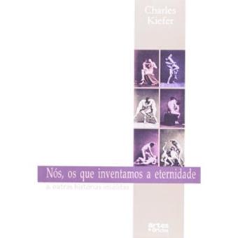 Nos, Os Que Inventamos A Eternidade E Outras Historias Insolidas - 1