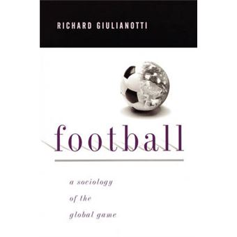 Football - A Sociology of the Global Game - Paperback - 1999 - 1