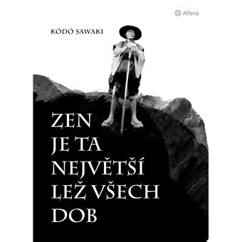 Zen je ta nejvetší lež všech dob | Kodo Sawaki - 1