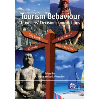 Tourism Behaviour - Travellers' Decisions and Actions - Paperback - 2009 - 1