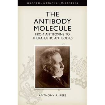 The Antibody Molecule : From antitoxins to therapeutic antibodies - 1