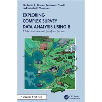 Exploring Complex Survey Data Analysis Using R: A Tidy Introduction with {srvyr} and {survey} - 1