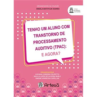 Tenho Um Aluno Com Transtorno De Processamento Auditivo (Tpac): E Agora? - 1