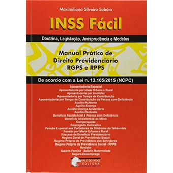 INSS Fácil. Manual Prático de Direito Previdenciário RGPS e RPPS - 1