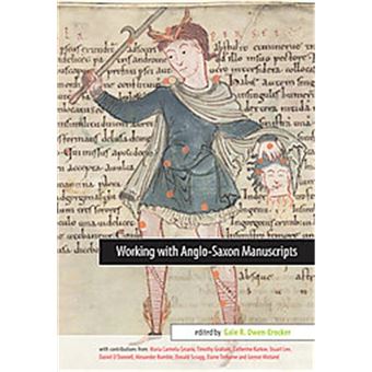 Working With Anglo-Saxon Manuscripts, Exeter Medieval Texts And Studies - 1