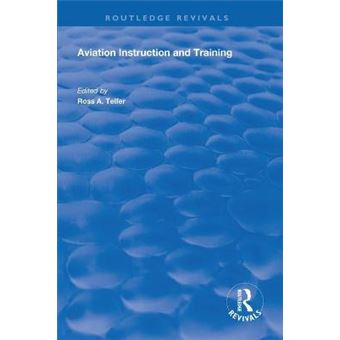 Aviation Instruction And Training Routledge Revivals - 1