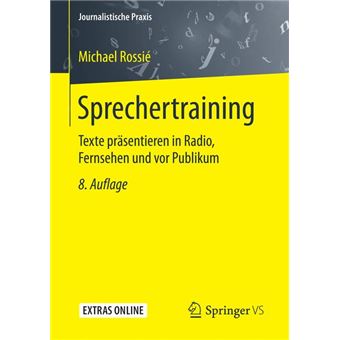 Sprechertraining Texte Prsentieren In Radio, Fernsehen Und Vor Publikum Journalistische Praxis - 1