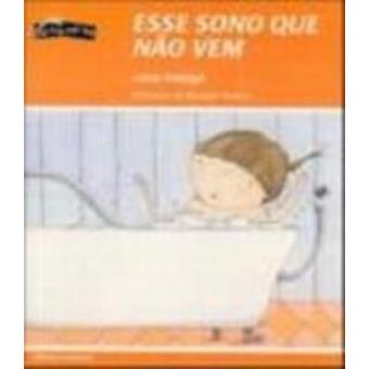 Esse Sono Que Não Vem - Coleção Dó-Ré-Mi-Fá - 1