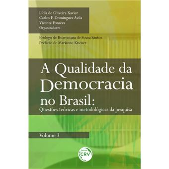 A Qualidade da Democracia no Brasil. Questões Teóricas e Metodológicas da Pesquisa - Volume 3 - 1