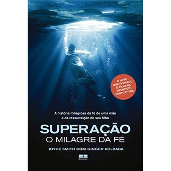 Superação: O milagre da fé - 1
