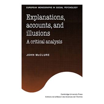 Explanations, Accounts, and Illusions - A Critical Analysis - Paperback - 2007 - 1