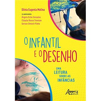 O Infantil E O Desenho: Uma Leitura Sobre As Infâncias - 1