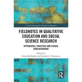 Fieldnotes In Qualitative Education And Social Science Research Approaches, Practices, And Ethical Considerations Critical Ethnographic Research In Education - 1