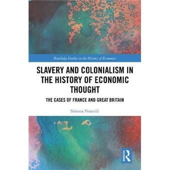 Slavery And Colonialism In The History Of Economic Thought - 1