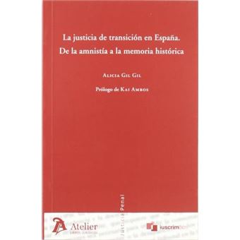 Justicia de transición en España : de la amnistía a la memoria histórica - 1