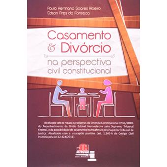 Casamento e Divórcio na Perspectiva Civil Constitucional - 1