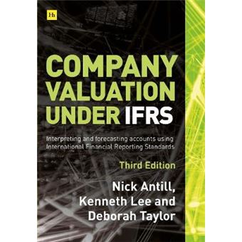 Company Valuation Under Ifrs 3Rd Edition Interpreting And Forecasting Accounts Using International Financial Reporting Standards - 1