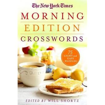 The New York Times Morning Edition Crosswords 75 Light And Easy Puzzles - 1