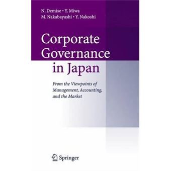 Corporate Governance in Japan - From the Viewpoints of Management, Accounting, and the Market - Hardback - 2006 - 1