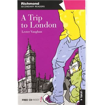 A trip to London, secondary readers, level 4 - 1