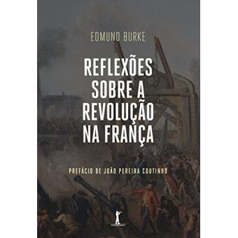 Reflexões Sobre a Revolução na França - 1