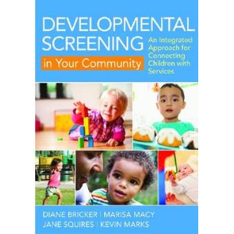 Developmental Screening in Your Community - An Integrated Approach for Connecting Children with Services - Paperback - 2013 - 1