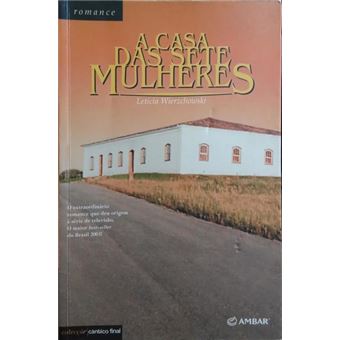 A casa das sete mulheres. [1.ª edição] - 1