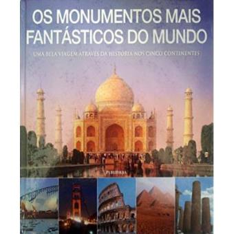 Os Monumentos Mais Fantásticos Do Mundo - 1
