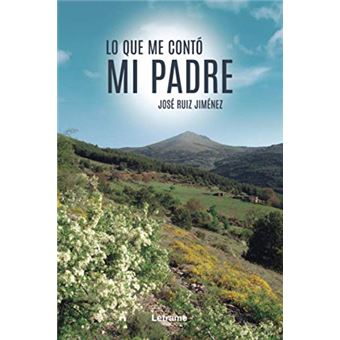 Lo Que Me Contó Mi Padre - 1