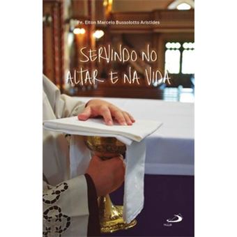 Servindo No Altar E Na Vida - 1