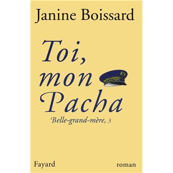 Belle-grand-mère - Belle-grand-mère - 3: Toi, mon Pacha | Janine Boissard - 1