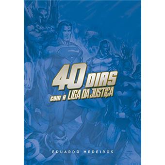 40 Dias com a Liga da Justiça - 1