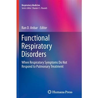 Functional Respiratory Disorders - When Respiratory Symptoms Do Not Respond to Pulmonary Treatment - Paperback - 2014 - 1