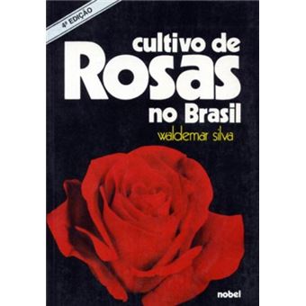 Cultivo de Rosas no Brasil - 1